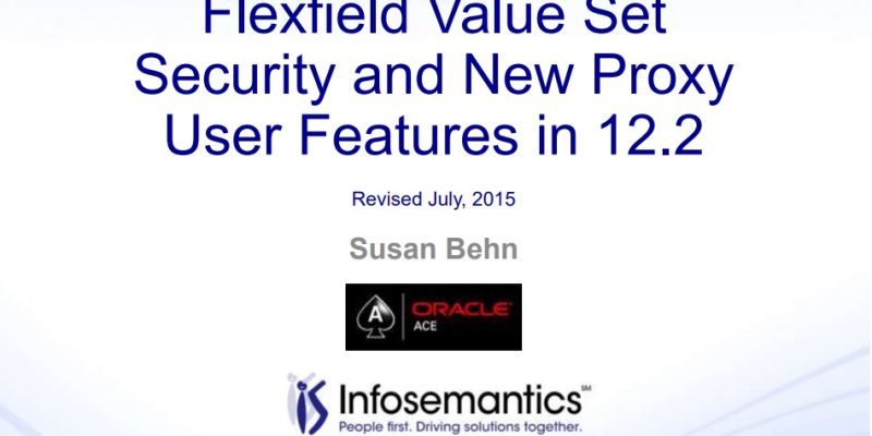 Flexfield Value Set Security and New Proxy User Features in 12.2